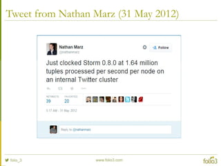 Tweet from Nathan Marz (31 May 2012)
 