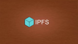 IPFS
 