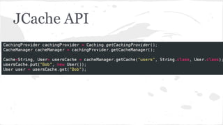 JCache API
 