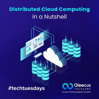 #techtuesdays
in a Nutshell
Distributed Cloud Computing
 