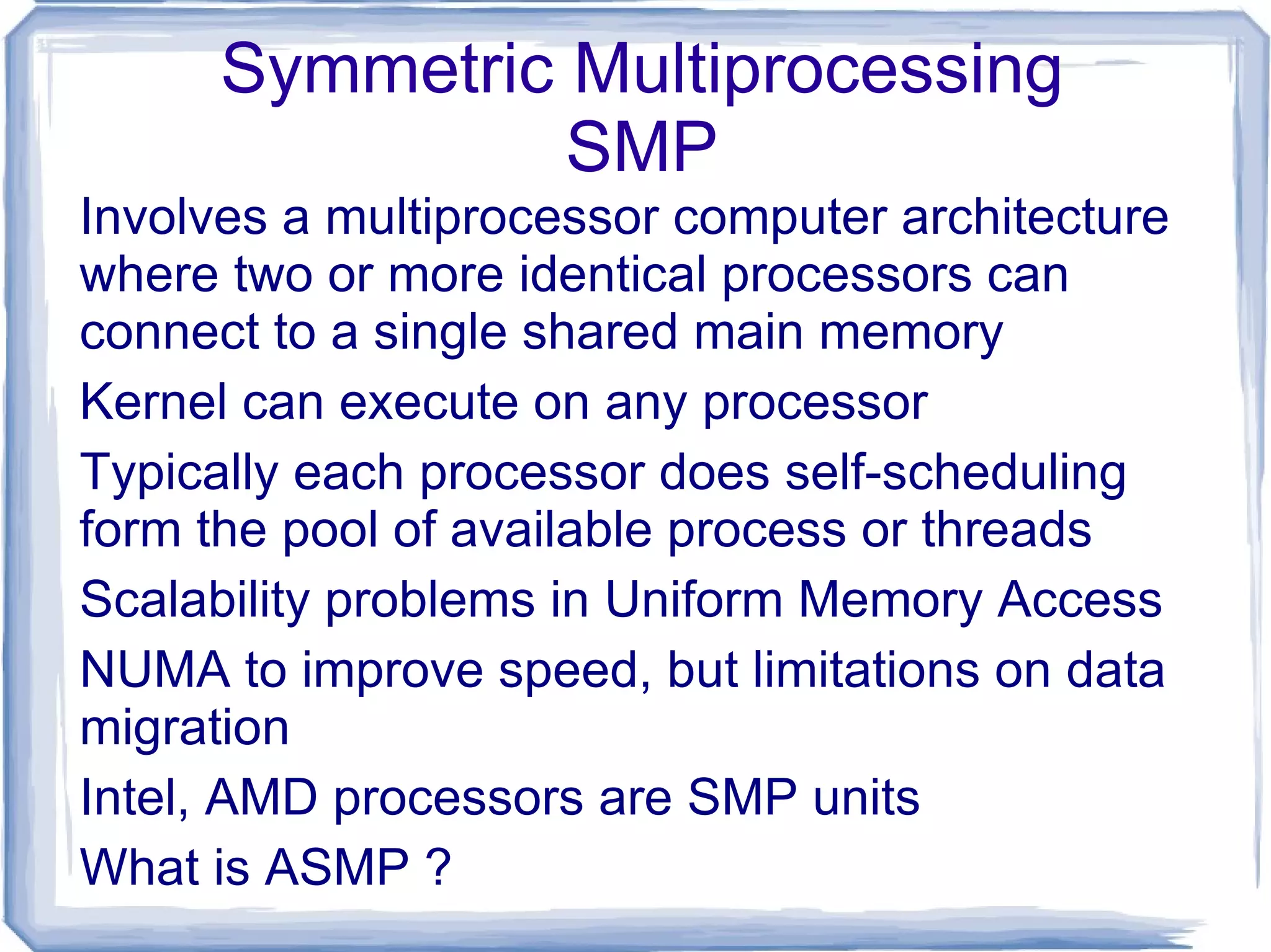 Operate in shared memory mode (mostly) 