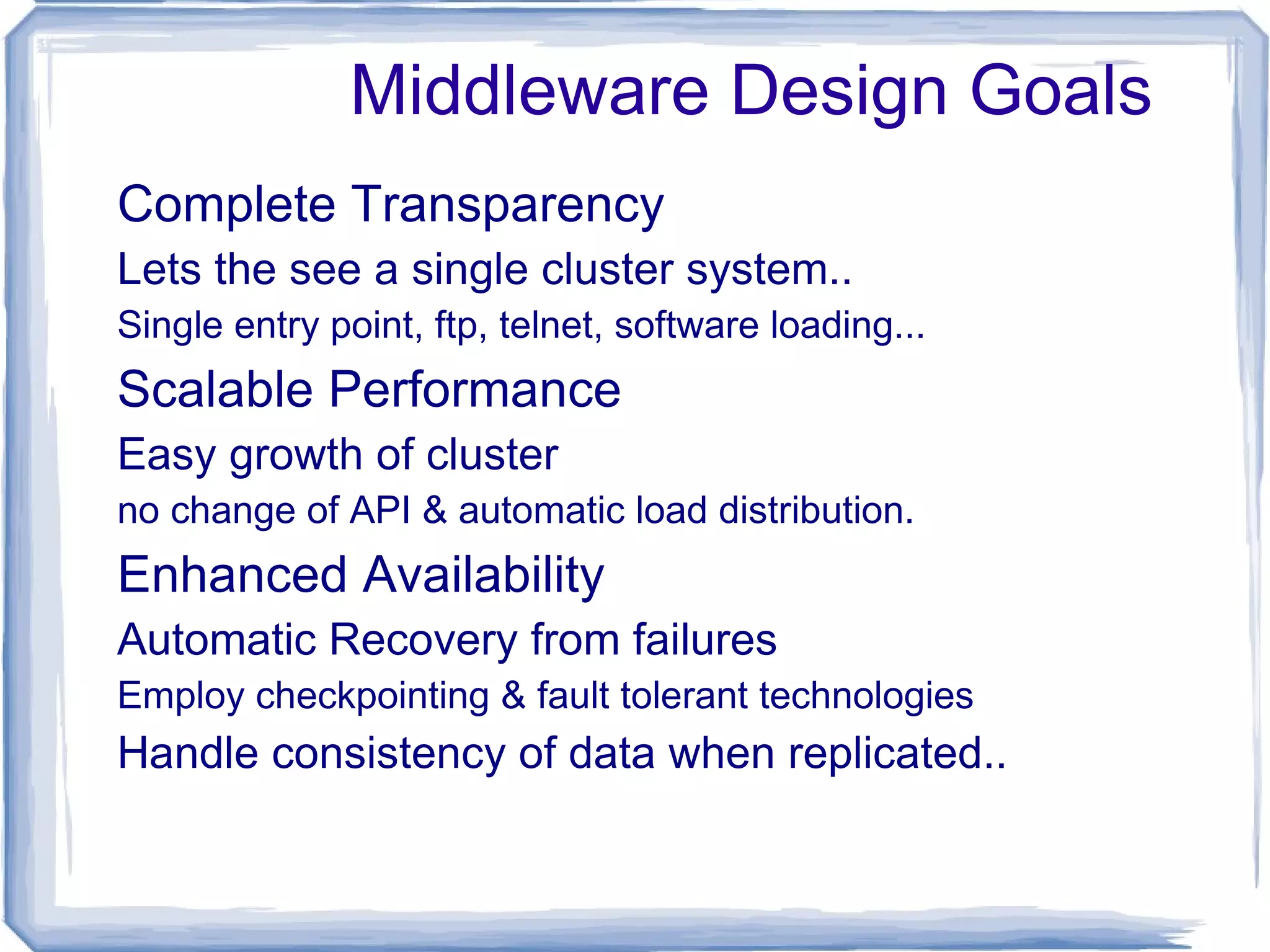Typical Computing Elements Hardware Operating System Applications Programming paradigms P P P P P P   Microkernel Multi-Processor Computing System Threads Interface Process Processor Thread P 