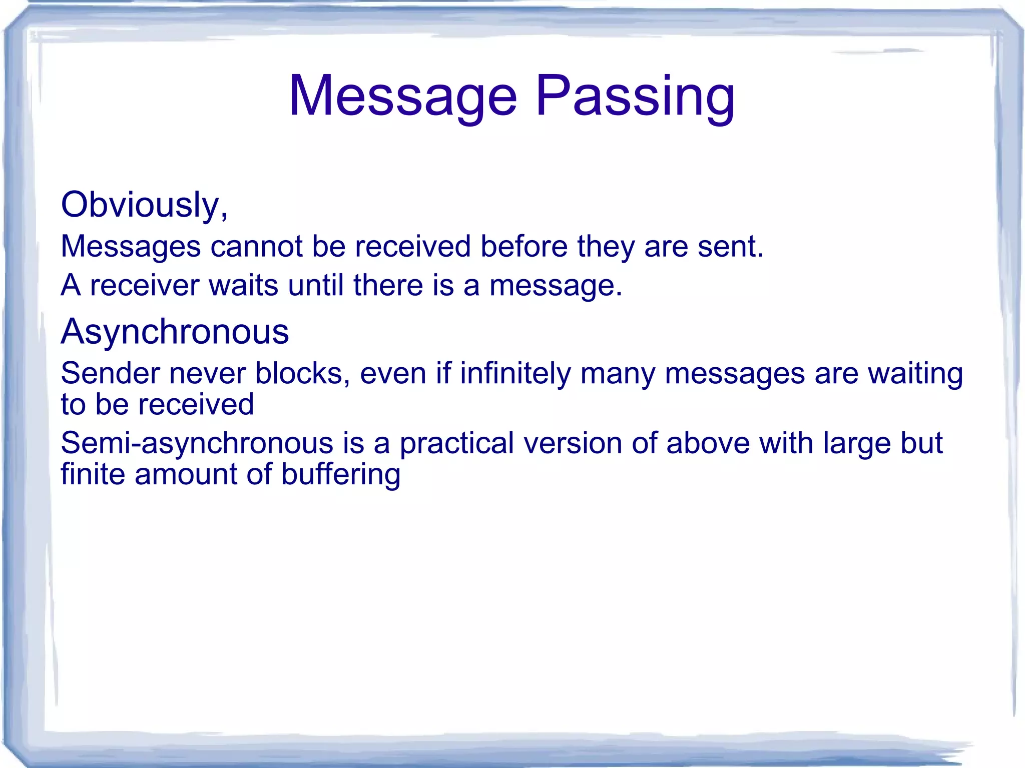 Kernel can execute on any processor 