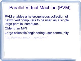 Unlike Shared MIMD Readily expandable 