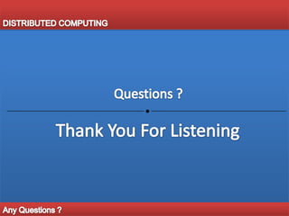 DISTRIBUTED COMPUTINGThe TextIf not planned properly, a distributed system can decrease the overall reliability of computations if the unavailability of a node can cause disruption of the other nodes. Leslie Lamport famously quipped that: "A distributed system is one in which the failure of a computer you didn't even know existed can render your own computer unusable."Troubleshooting and diagnosing problems in a distributed system can also become more difficult, because the analysis may require connecting to remote nodes or inspecting communication between nodes.The TextTechnical Issues