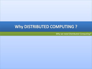 Introduction to DISTRIBUTED COMPUTINGThe Definition , The Concept, The Processes