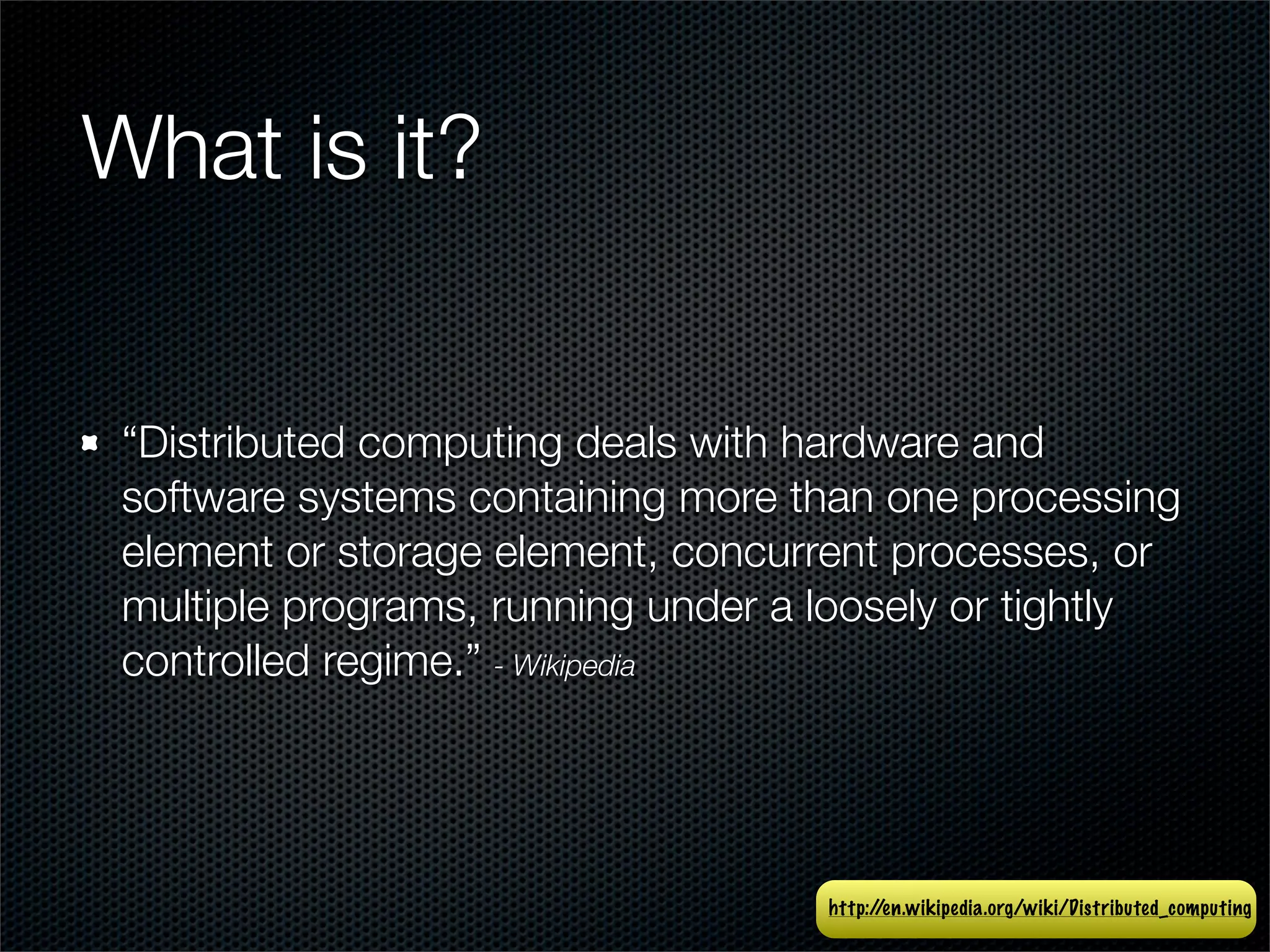 Distributed-ness: Distributed computing & the clouds