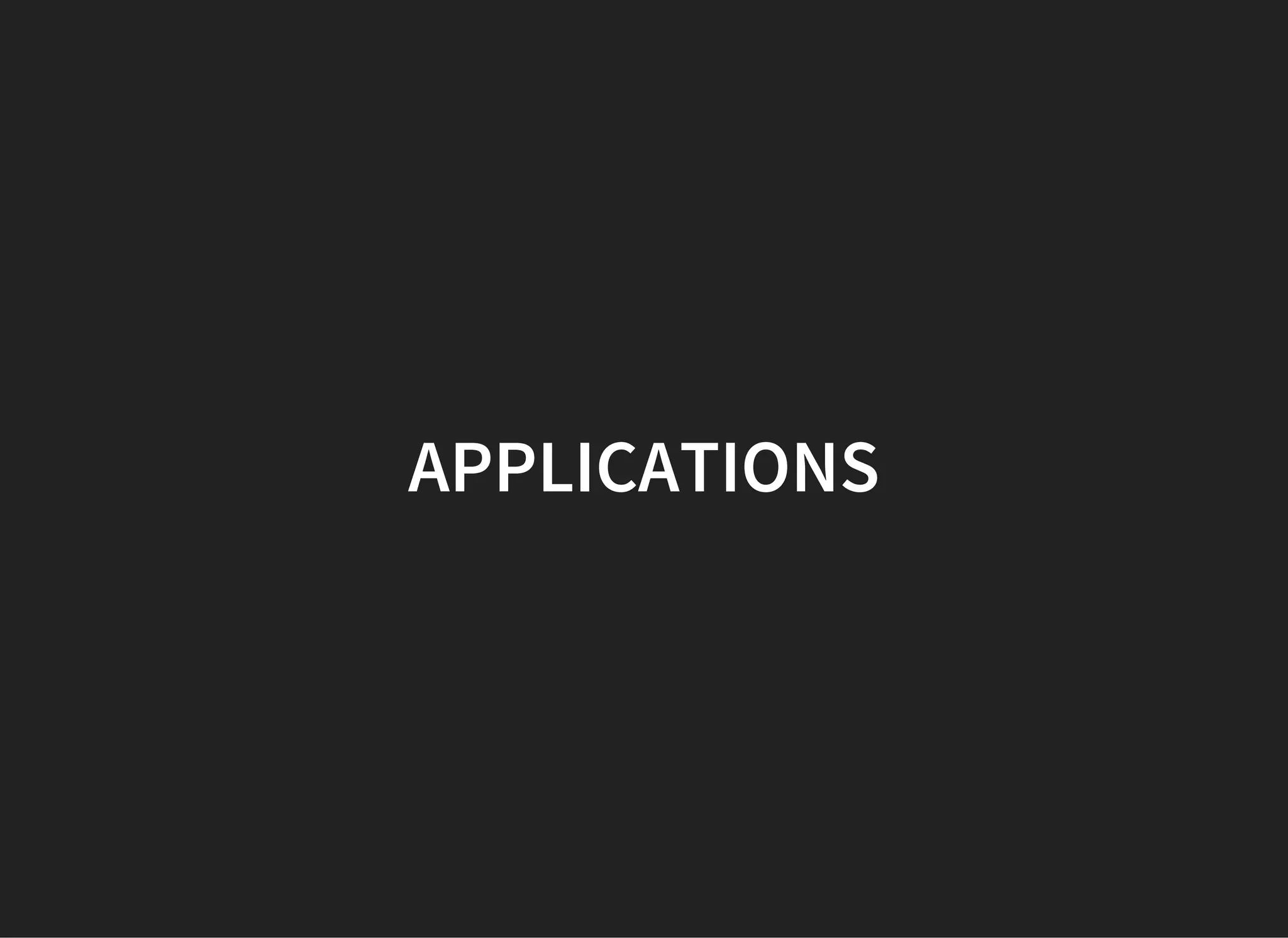 APPLICATIONS
 