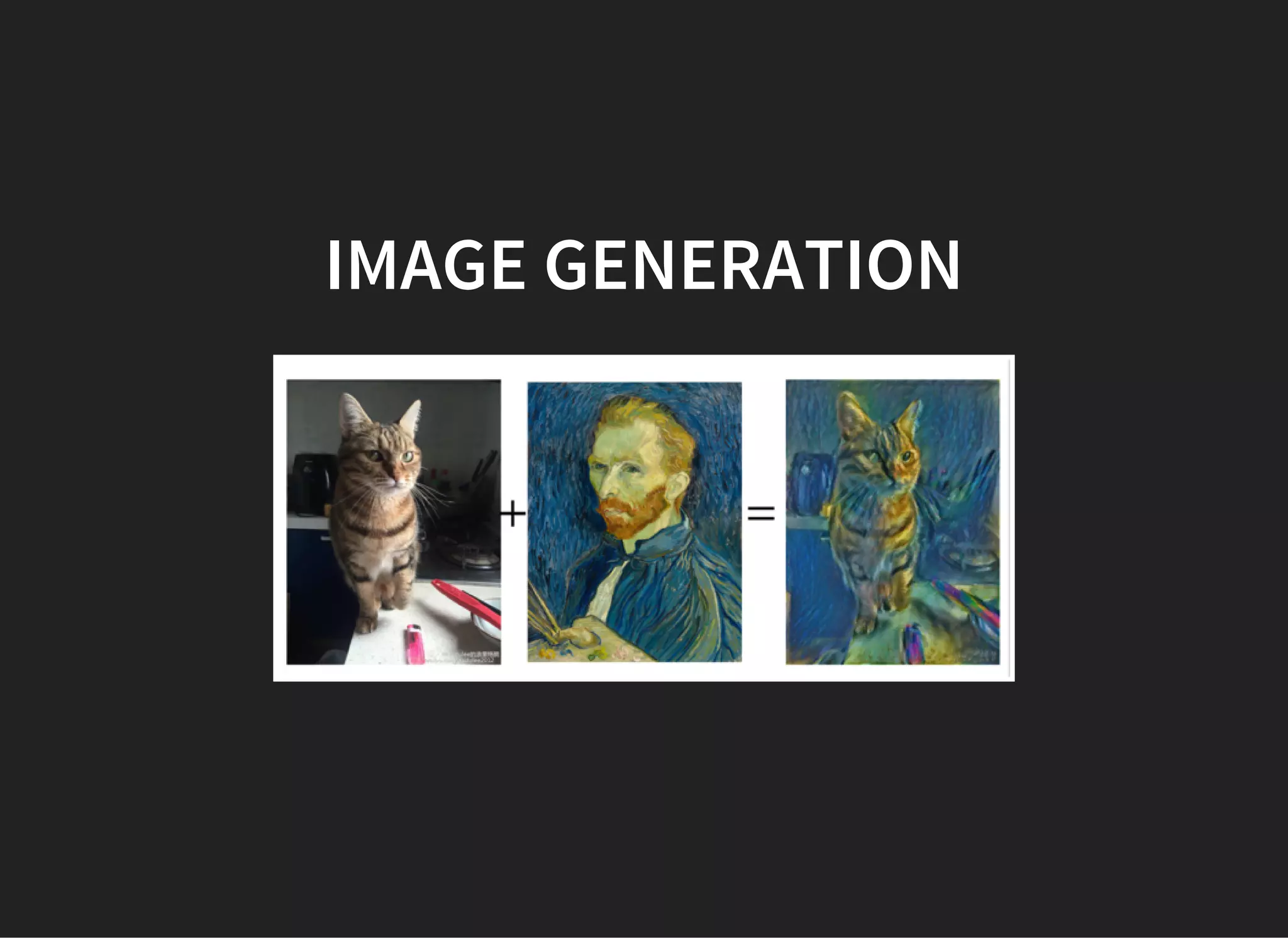 IMAGE GENERATION
 