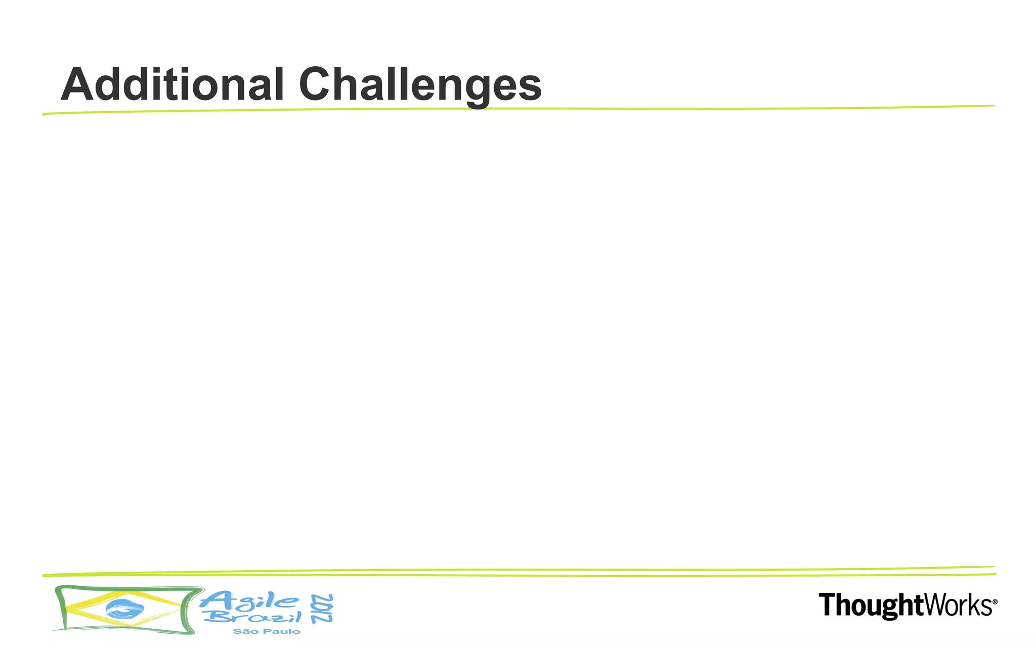 Additional Challenges
 