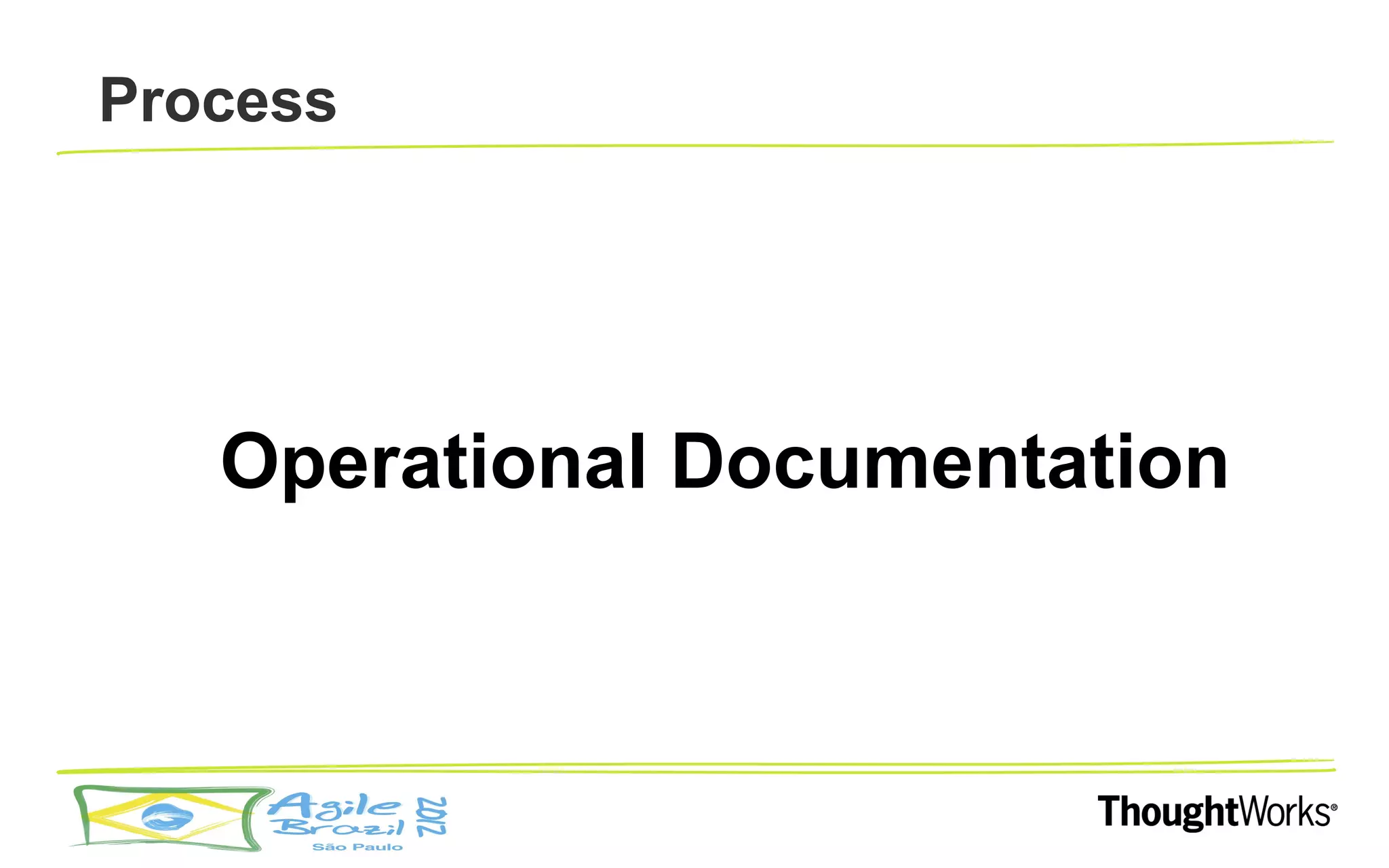 Process




   Operational Documentation
 