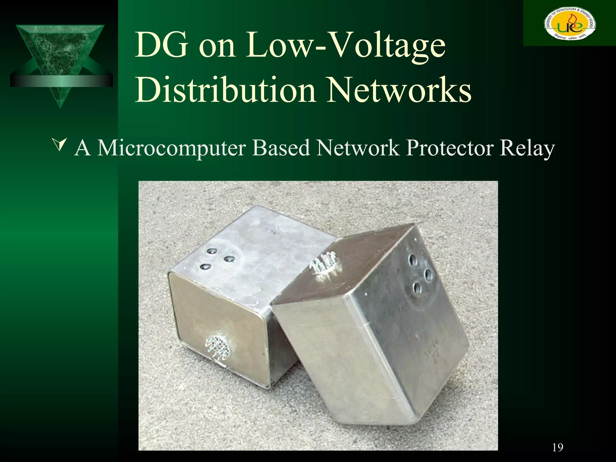 DG on Low-Voltage
Distribution Networks
 A Microcomputer Based Network Protector Relay
19
 