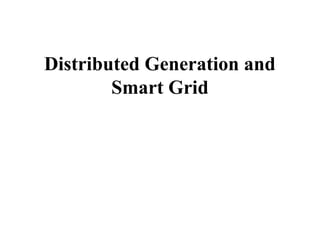 Distributed Generation and Smart Grid: Transforming Modern Power ...