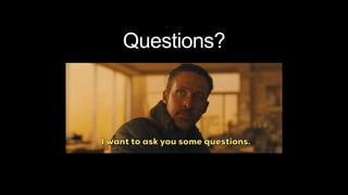 Questions?
 