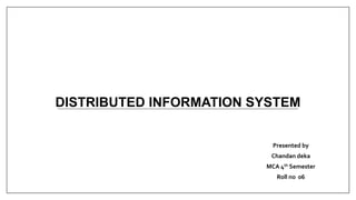 Distributed information system | PPTX