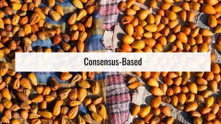 Consensus-Based
 
