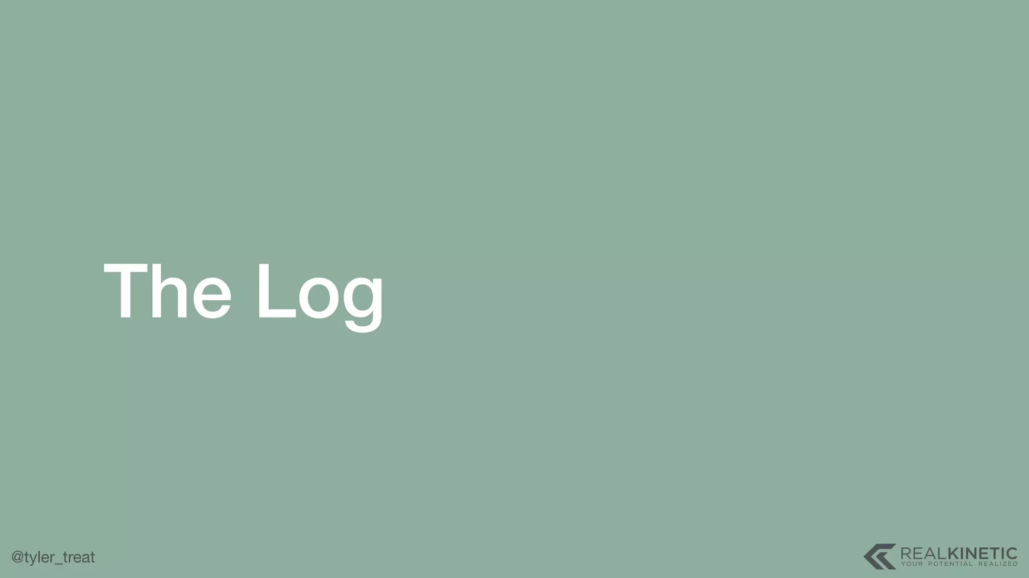 @tyler_treat The Log 