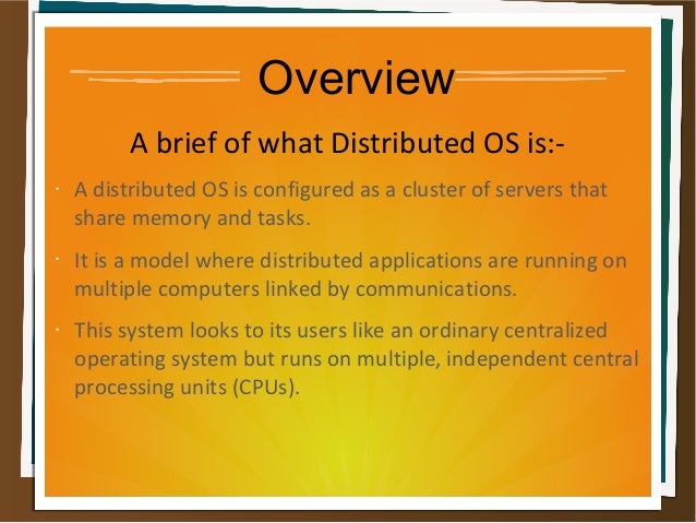 Distributed operating system(os)