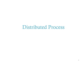 Distributed process and scheduling | PPT