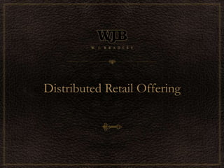 Distributed Retail Offering
 