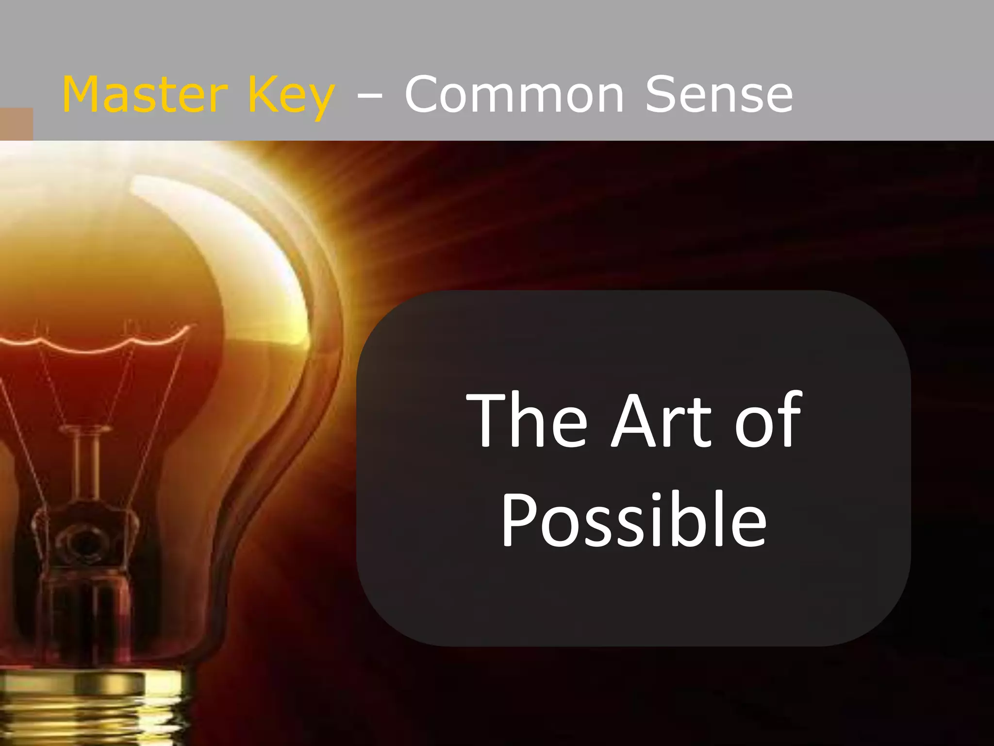 Master Key – Common SenseThe Art of Possible