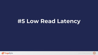 24© 2019 All rights reserved.
#5 Low Read Latency
 