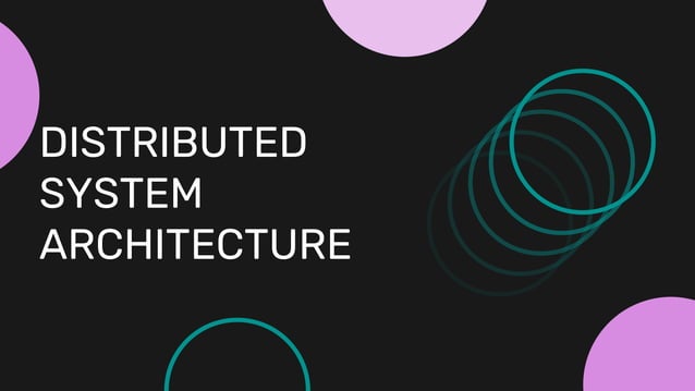 DISTRIBUTED SYSTEM ARCHITECTURE.pptx | Databases | Computer Software ...