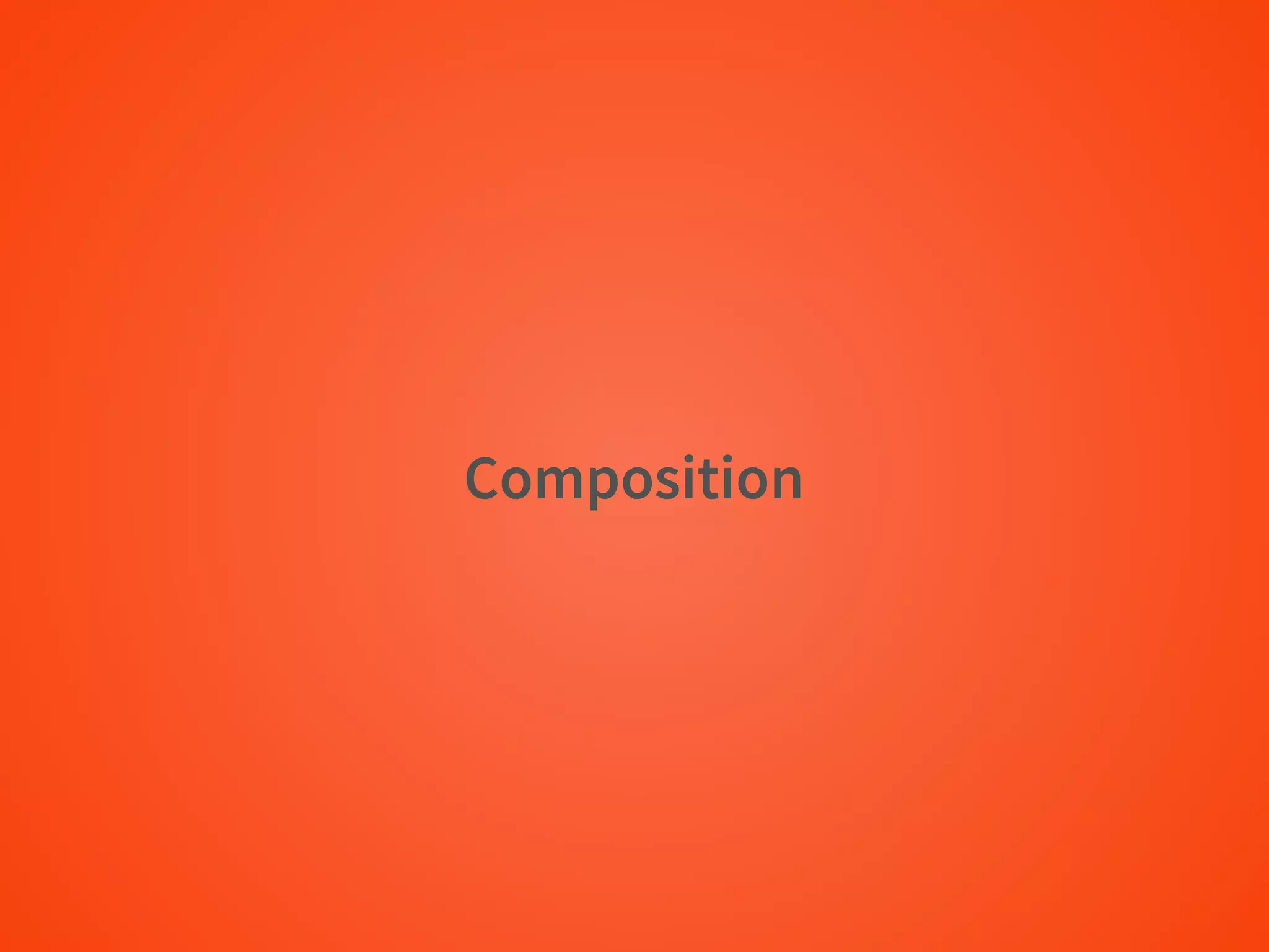 Composition
 