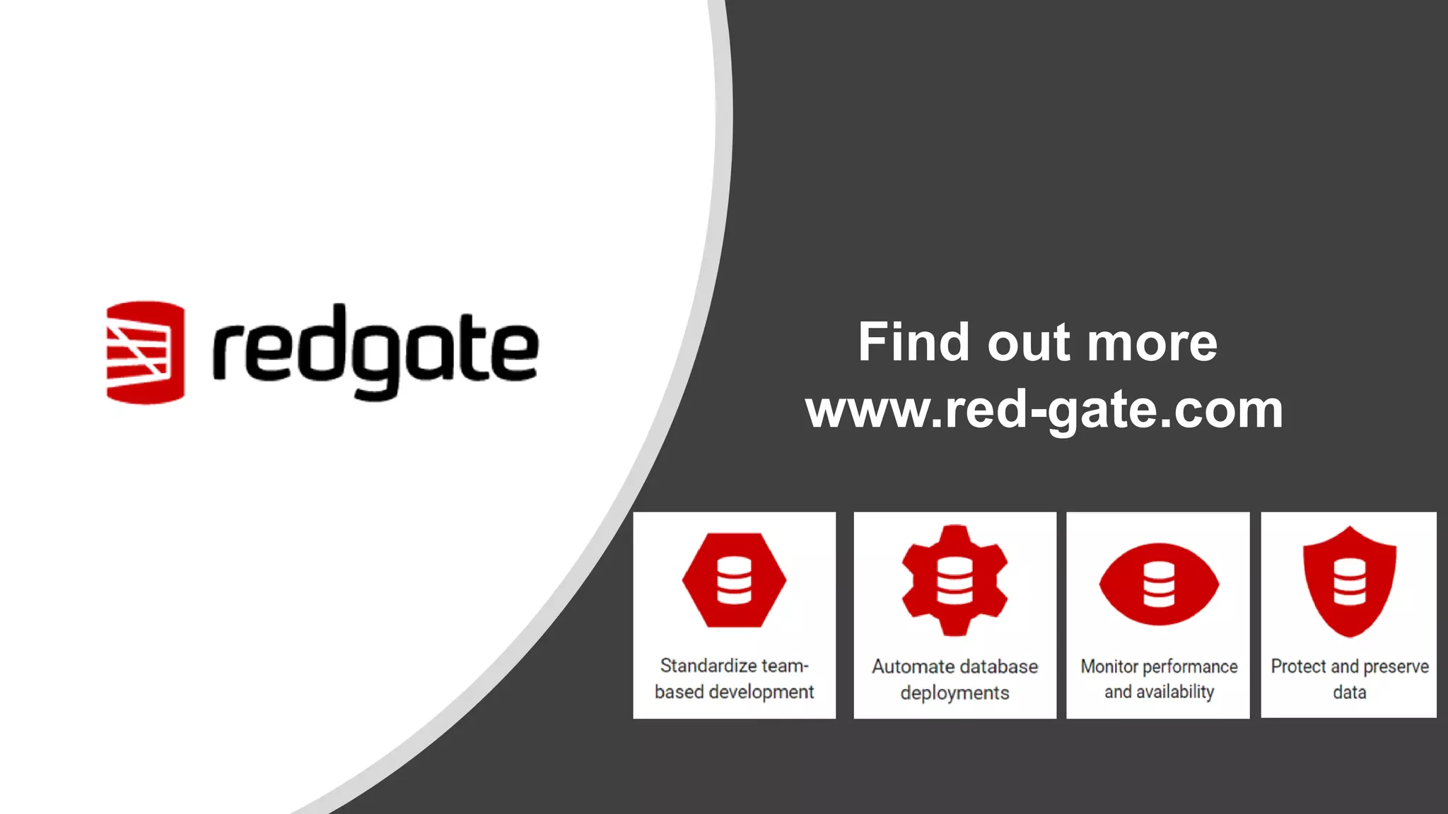 Find out more www.red-gate.com 