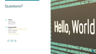 codecentric AG
Gartenstraße 69a
76135 Karlsruhe
E-Mail: jakob.karalus@codecentric.de
Twitter: @krallistic
Github: krallistic
www.codecentric.de
Address
Contact Info
Questions?
33
 