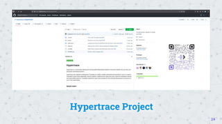 Hypertrace Project
24
 