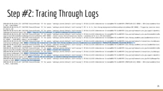 Step #2: Tracing Through Logs
26
 