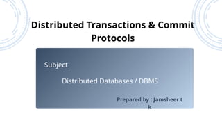 Comprehensive Overview of Distributed Transactions and Commit Protocols ...