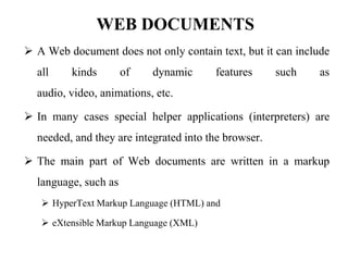 A document is fetched from a server, transferred to a client, and presented on the screen. 