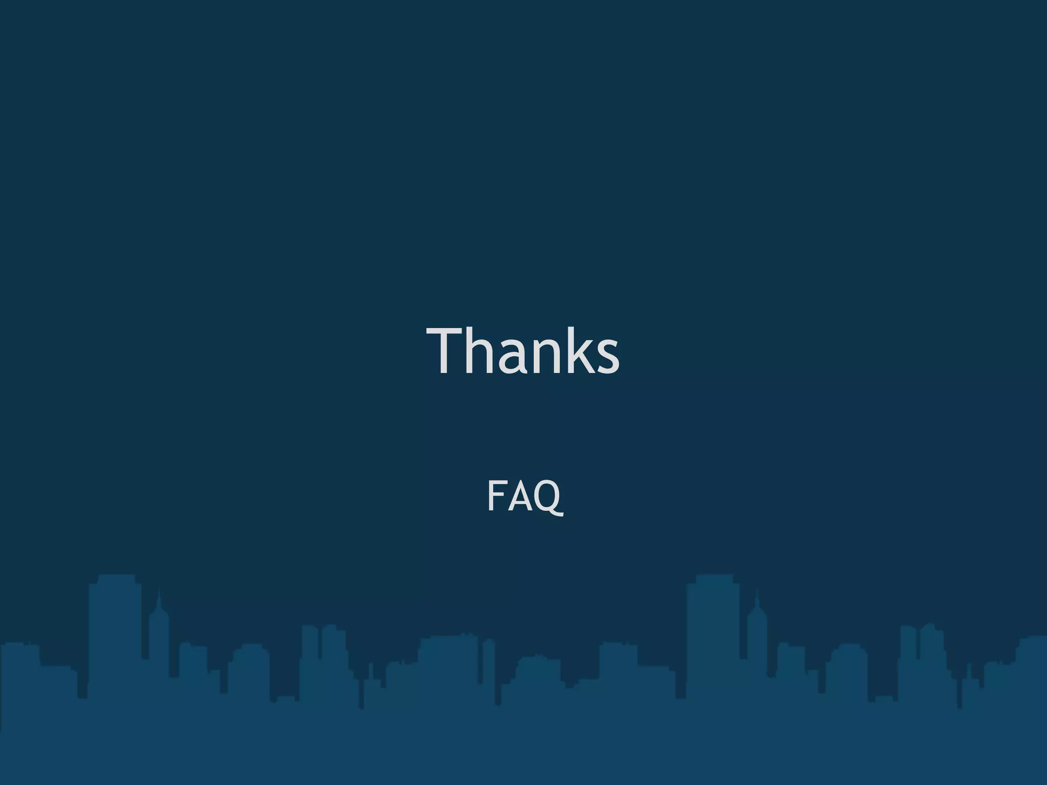 Thanks

 FAQ
 