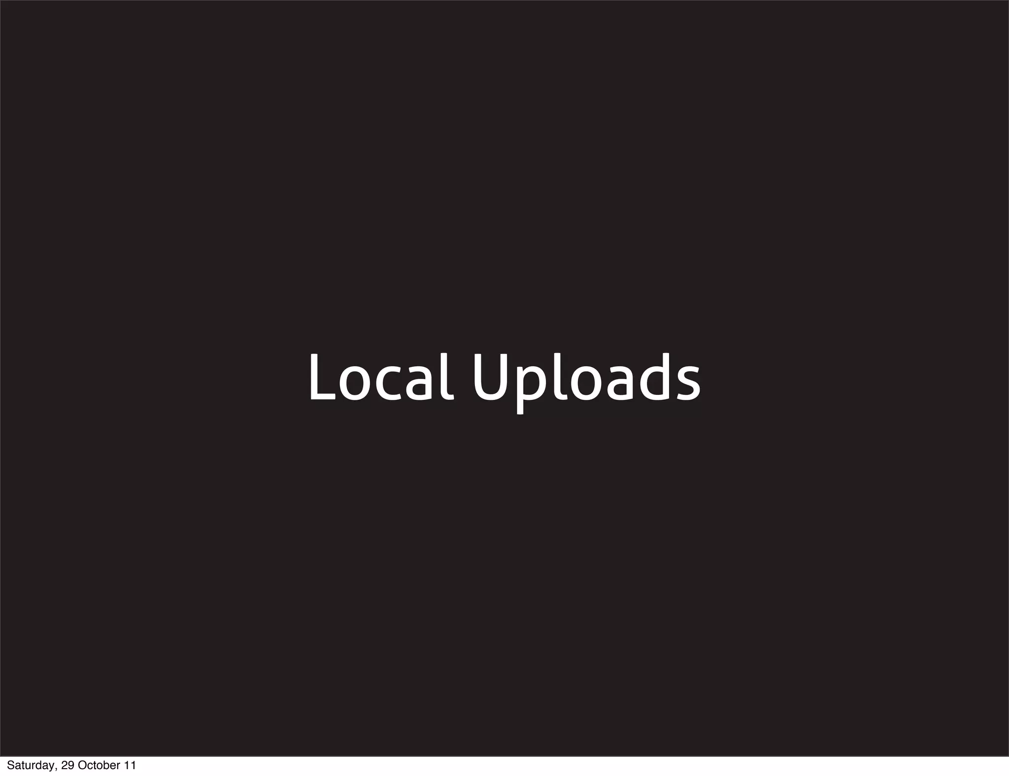 Local Uploads




Saturday, 29 October 11
 