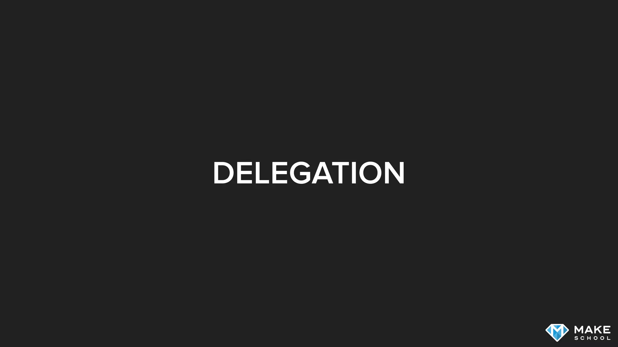 DELEGATION
 