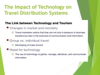 The Impact of Technology on
Travel Distribution Systems
 