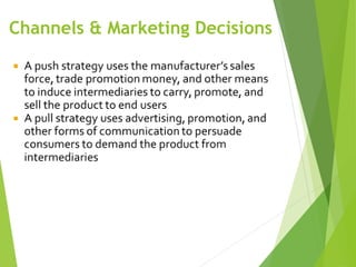Channels & Marketing Decisions
 