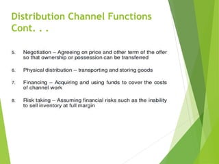 Distribution Channel Functions
Cont. . .
 