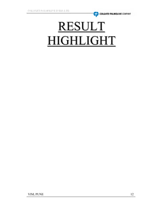 CCCOOOLLLAAAGGGEEETTT PPPAAALLLMMMOOOLLLIIIVVVEEE IIINNNDDDIIIAAA LLLTTTDDD
VIM, PUNE 12
 