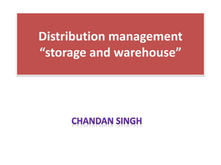 Distribution management
“storage and warehouse”
 