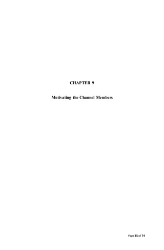 Page 35 of 74
CHAPTER 9
Motivating the Channel Members
 