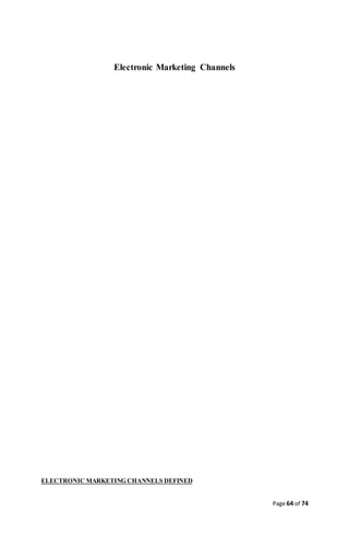 Page 64 of 74
Electronic Marketing Channels
ELECTRONIC MARKETING CHANNELS DEFINED
 