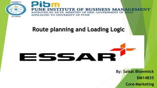 Route planning and Loading Logic
By: Saikat Bhowmick
DM14B35
Core-Marketing
 