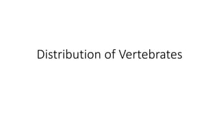 Distribution of Vertebrates
 