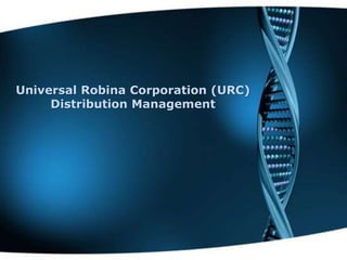 Universal Robina Corporation (URC)
     Distribution Management
 