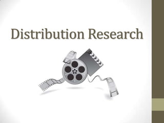 Distribution Research

 
