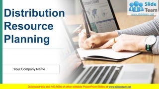 Your Company Name
Distribution
Resource
Planning
 
