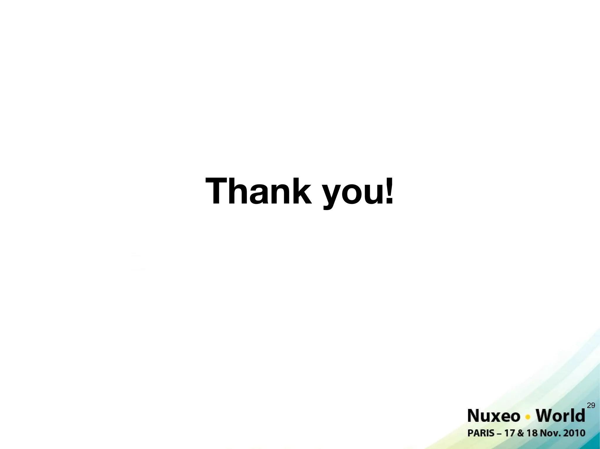 Thank you!




             29
 